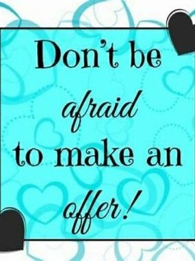 Don't Be Afraid to Make an Offer